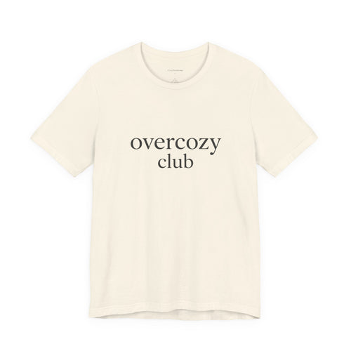 Overcozy Club Tee — “you’re not the only one.” Minimal Comfort Graphic T-Shirt