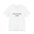 Overcozy Club Tee — “you’re not the only one.” Minimal Comfort Graphic T-Shirt
