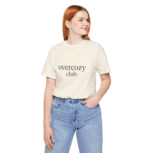 Overcozy Club Tee — “you’re not the only one.” Minimal Comfort Graphic T-Shirt